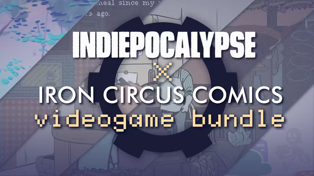 A promotional banner image, which reads Indiepocalypse x Iron Circus Comics videogame bundle. The text is placed on top of the Iron Circus gear logo and the background shows several screenshots of the games in the bundle arranged in diagonal slices.